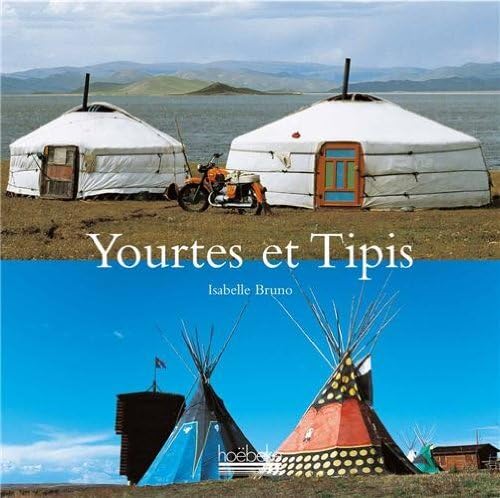 Stock image for Yourtes et Tipis for sale by Ammareal