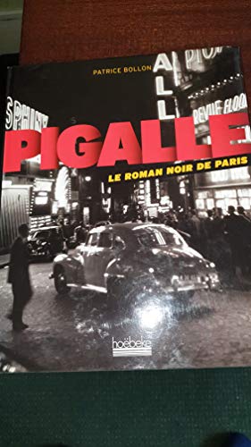 9782842301866: Pigalle, le roman noir de Paris.