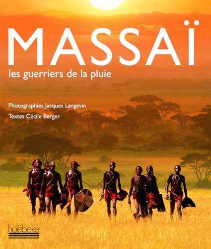 Massaï; les guerriers de la pluie