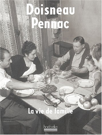 LA VIE DE FAMILLE (9782842301958) by DOISNEAU/PENNAC