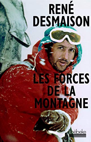 Stock image for Les Forces de la montagne for sale by Ammareal