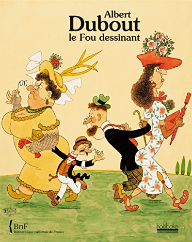 Beispielbild fr Albert Dubout : Le Fou dessinant zum Verkauf von medimops