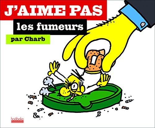 Stock image for J'aime pas les fumeurs for sale by Ammareal