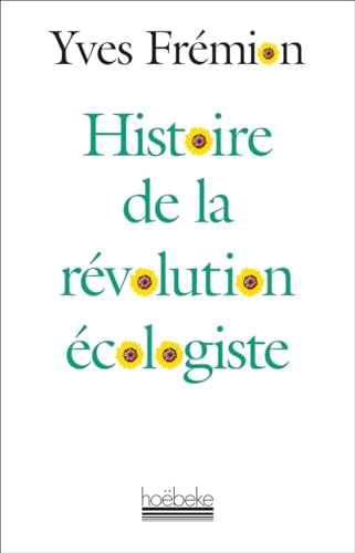 Beispielbild fr Histoire de la rvolution cologiste zum Verkauf von Ammareal
