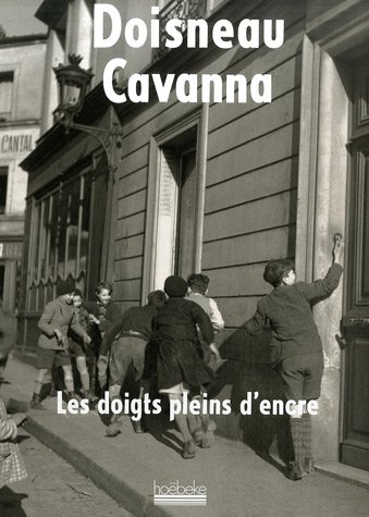 LES DOIGTS PLEINS D'ENCRE (9782842302955) by CAVANNA/DOISNEAU