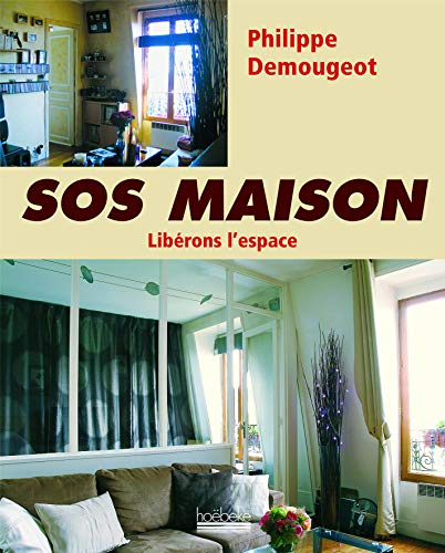 Beispielbild fr SOS Maison : Librons l'espace zum Verkauf von medimops