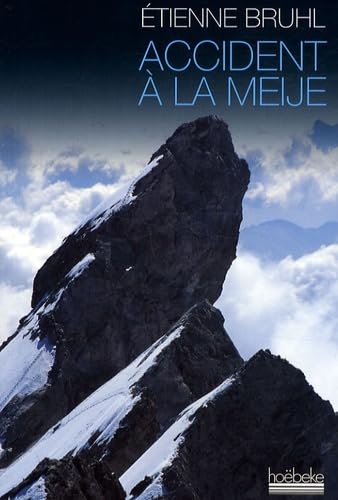 9782842303235: ACCIDENT A LA MEIJE (RETOUR A LA MONTAGNE)