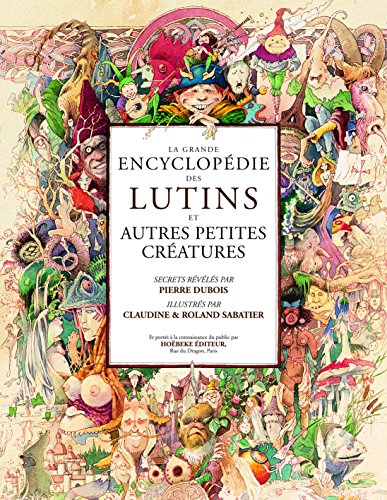 Stock image for La Grande Encyclopdie des lutins for sale by e-Libraire