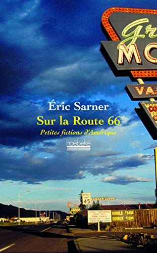 Beispielbild für Sur la Route 66: Petites fictions d'Amérique (Étonnants voyageurs - Hoëbeke) (French Edition) zum Verkauf von BOOKIT!