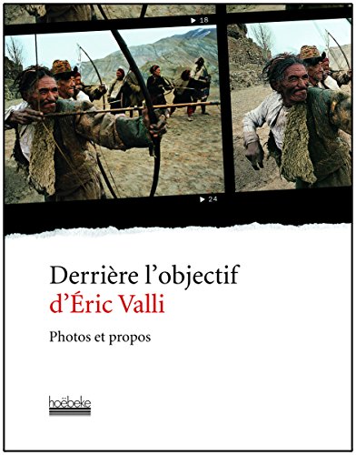 Stock image for Derri re l'objectif d'ric Valli: Photos et propos for sale by WorldofBooks