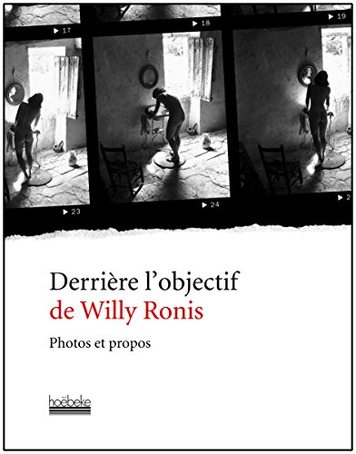 DerriÃ¨re l'objectif de Willy Ronis: Photos et propos (9782842303709) by Ronis, Willy