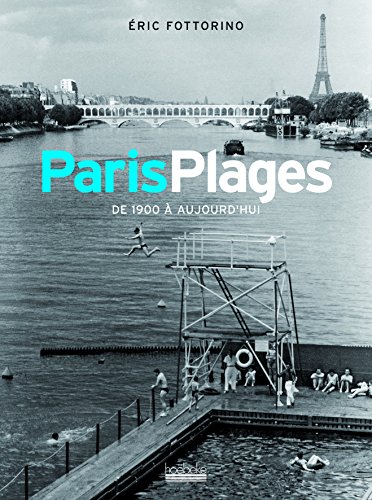 9782842303778: Paris Plages de 1900  aujourd'hui