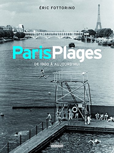 9782842303778: Paris Plages: De 1900  aujourd'hui