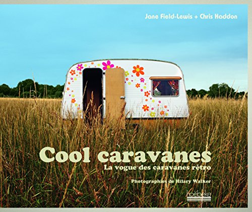 9782842303860: Cool caravanes: La vogue des caravanes rtro