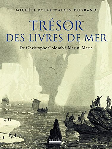 9782842304218: Trsor des livres de mer: De Christophe Colomb  Marin-Marie