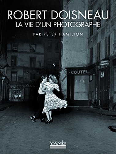 Beispielbild fr Robert Doisneau la vie d'un photographe zum Verkauf von medimops