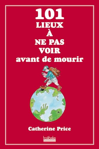 Beispielbild fr 101 Lieux a Ne Pas Voir Avant de Mourir zum Verkauf von Ammareal