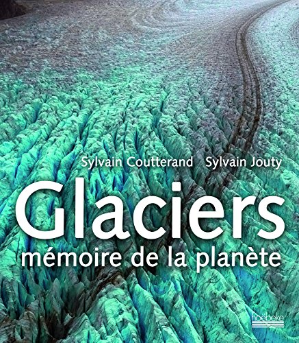 Beispielbild fr Glaciers : Mmoire De La Plante zum Verkauf von RECYCLIVRE