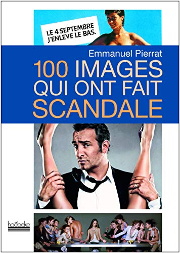 Beispielbild fr 100 images qui ont fait scandale zum Verkauf von Ammareal