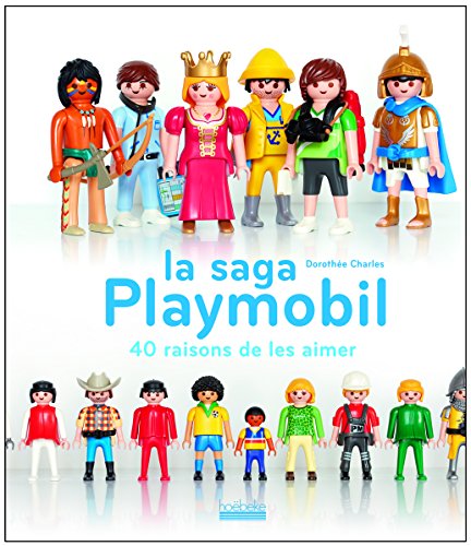 Beispielbild fr La saga Playmobil: 40 raisons de les aimer zum Verkauf von Buchpark