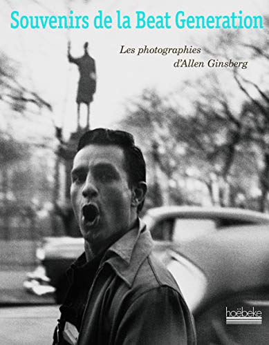 9782842305666: Souvenirs de la Beat Generation: Les photographies d'Allen Ginsberg