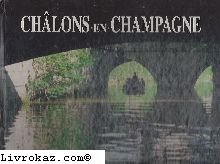 9782842310226: Chlons-en-Champagne. Photographies de Pascal Stritt.
