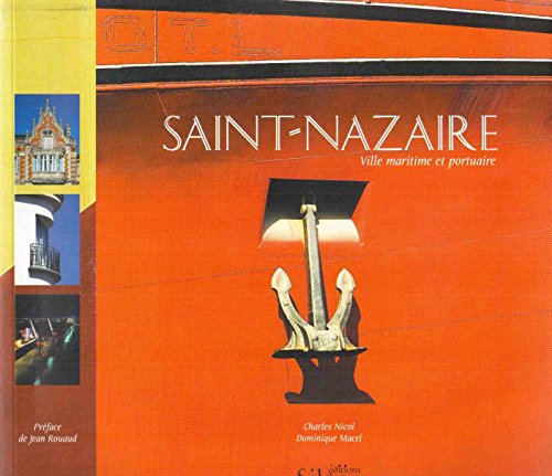 Beispielbild fr Saint-Nazaire : Ville maritime et portuaire zum Verkauf von medimops