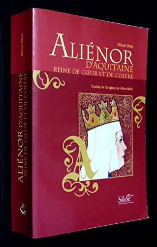 Beispielbild fr Alinor d'Aquitaine : Reine de coeur et de colre zum Verkauf von Ammareal