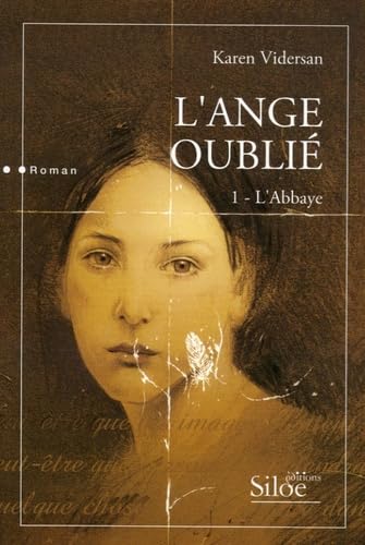 Beispielbild fr L'ange oubli, Tome 1 : L'Abbaye zum Verkauf von Ammareal