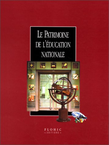 Beispielbild fr Le patrimoine de l'Education nationale zum Verkauf von Ammareal