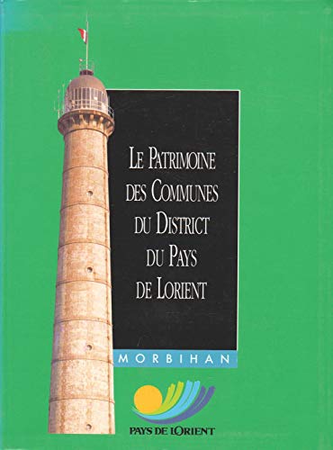 Beispielbild fr LE PATRIMOINE DES COMMUNES DU DISTRICT DU PAYS DE LORIENT zum Verkauf von BURISBOOKS