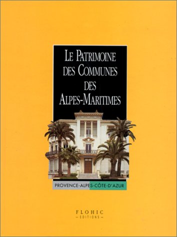 Stock image for Patrimoine des communes des Alpes-Maritimes, 2 volumes for sale by EPICERIE CULTURELLE