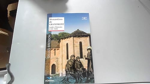 Stock image for Monastres de Grandmont : guide d'histoire et de visite for sale by medimops