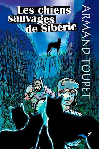 Beispielbild fr Les Chiens sauvages de Sibrie zum Verkauf von Ammareal