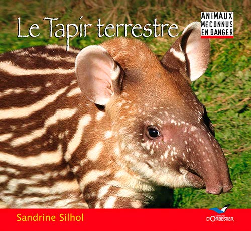 Beispielbild fr Le tapir terrestre zum Verkauf von Librairie Th  la page