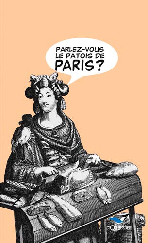 Imagen de archivo de Parlez Vous Le Patois De Paris ? a la venta por Ammareal