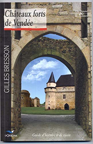 Stock image for Chteaux Forts De Vende [Broch] BRESSON Gilles for sale by BIBLIO-NET