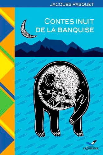 9782842382056: Contes Inuit De La Banquise: Voyage dans l'Arctique canadien (Contes de la Plante Bleue)