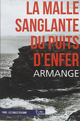 Imagen de archivo de La Malle Sanglante Du Puits D'Enfer (Poche) [Broch] ARMANGE Xavier a la venta por BIBLIO-NET