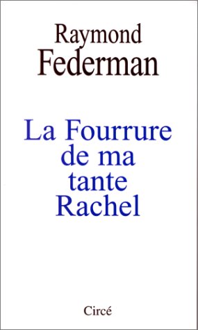 Stock image for La Fourrure De Ma Tante Rachel : Roman Improvis En Fourire for sale by RECYCLIVRE