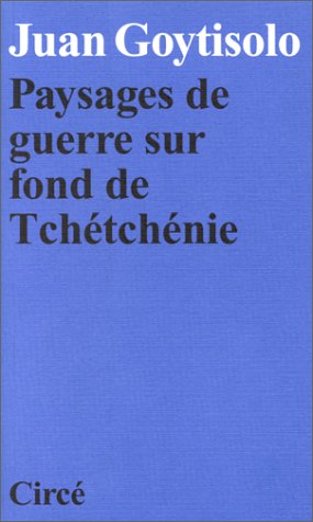 Paysages de guerre sur fond de Tchétchénie