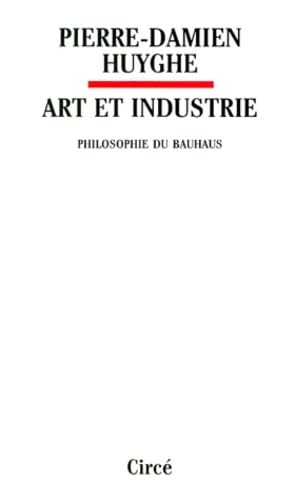 Beispielbild fr Art et industrie. Philosophie du Bauhaus zum Verkauf von medimops