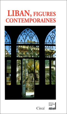 Beispielbild fr LIBAN, FIGURES CONTEMPORAINES (french edition) zum Verkauf von Zane W. Gray, BOOKSELLERS