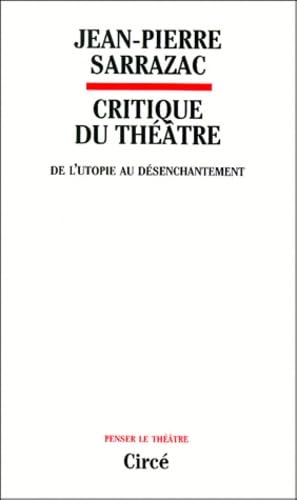 Stock image for Critique Du Theatre: de L'Utopie Au Desenchantement for sale by ThriftBooks-Dallas