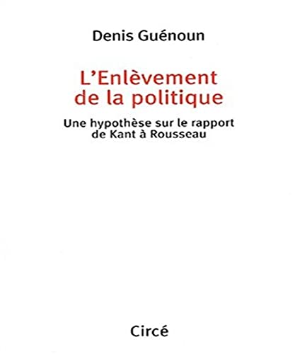 Stock image for L'ENLEVEMENT DE LA POLITIQUE for sale by deric