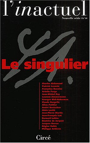 Stock image for L'inactuel, N 10 : Le singulier for sale by medimops