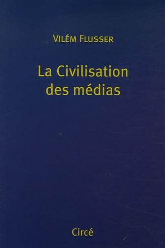 Beispielbild fr La Civilisation des mdias zum Verkauf von medimops