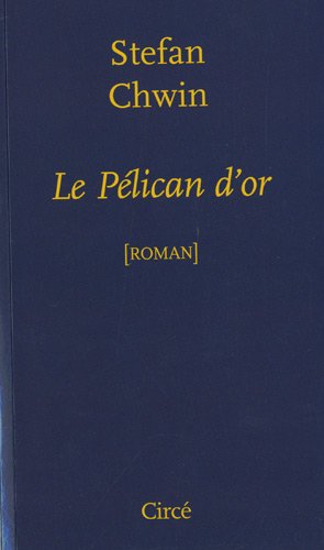 Beispielbild fr Le plican d'or zum Verkauf von Ammareal
