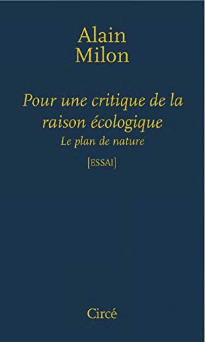Beispielbild fr Pour une critique de la raison cologique [Broch] Milon, Alain zum Verkauf von BIBLIO-NET