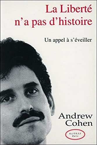 Beispielbild fr La Libert N'a Pas D'histoire : Un Appel  S'veiller zum Verkauf von RECYCLIVRE